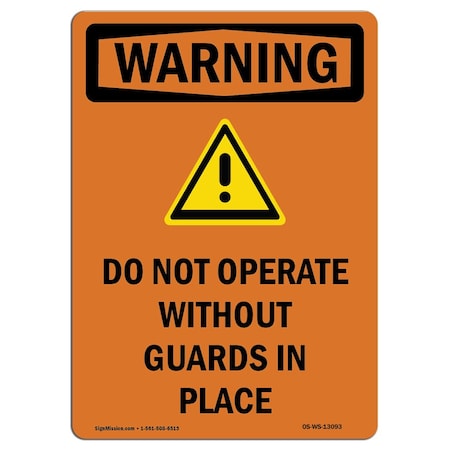 Signmission OSHA WARNING Sign, Do Not Operate W/O W/ Symbol, 14in X 10in Rigid Plastic, 10" W, 14" H, Portrait OS-WS-P-1014-V-13093